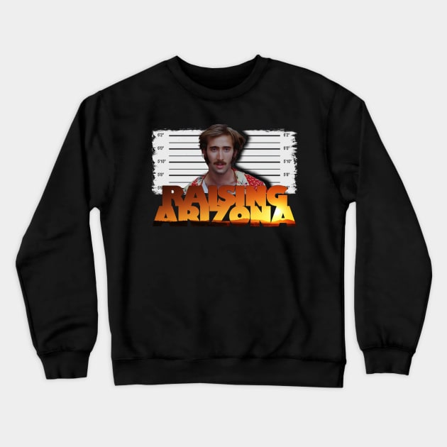 Raising Arizona Movie Inspired Design Crewneck Sweatshirt by HellwoodOutfitters